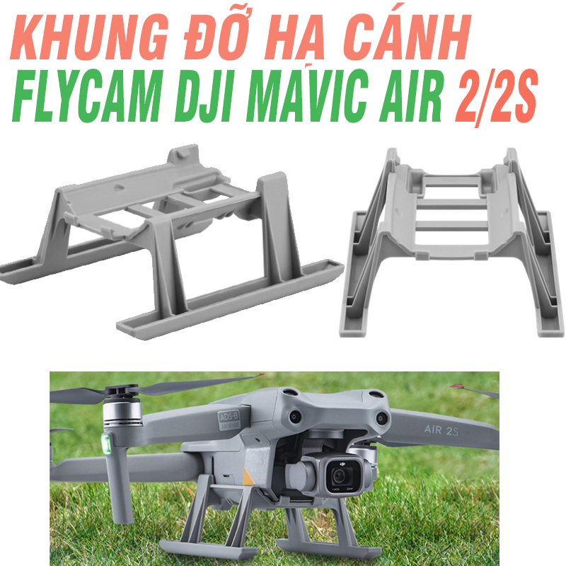 Khung đỡ giá đỡ hạ cánh flycam DJI mavic Air 2 Air 2S - Phụ kiện flycam