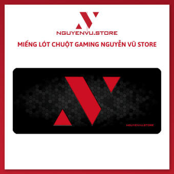 Miếng lót chuột Gaming Nguyễn Vũ Store - Pad chuột Gaming Nguyễn Vũ Store - Pad NGUYENVU.STORE - Hàng Chinh Hãng