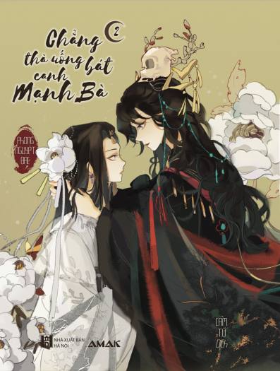 Chẳng Thà Uống Bát Canh Mạnh Bà - Amak Books - Tặng Kèm Bookmark