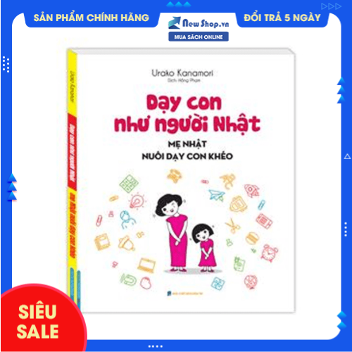 Sách - Sách Dạy Con Như Người Nhật - Mẹ Nhật Nuôi Dạy Con Khéo - Newshop