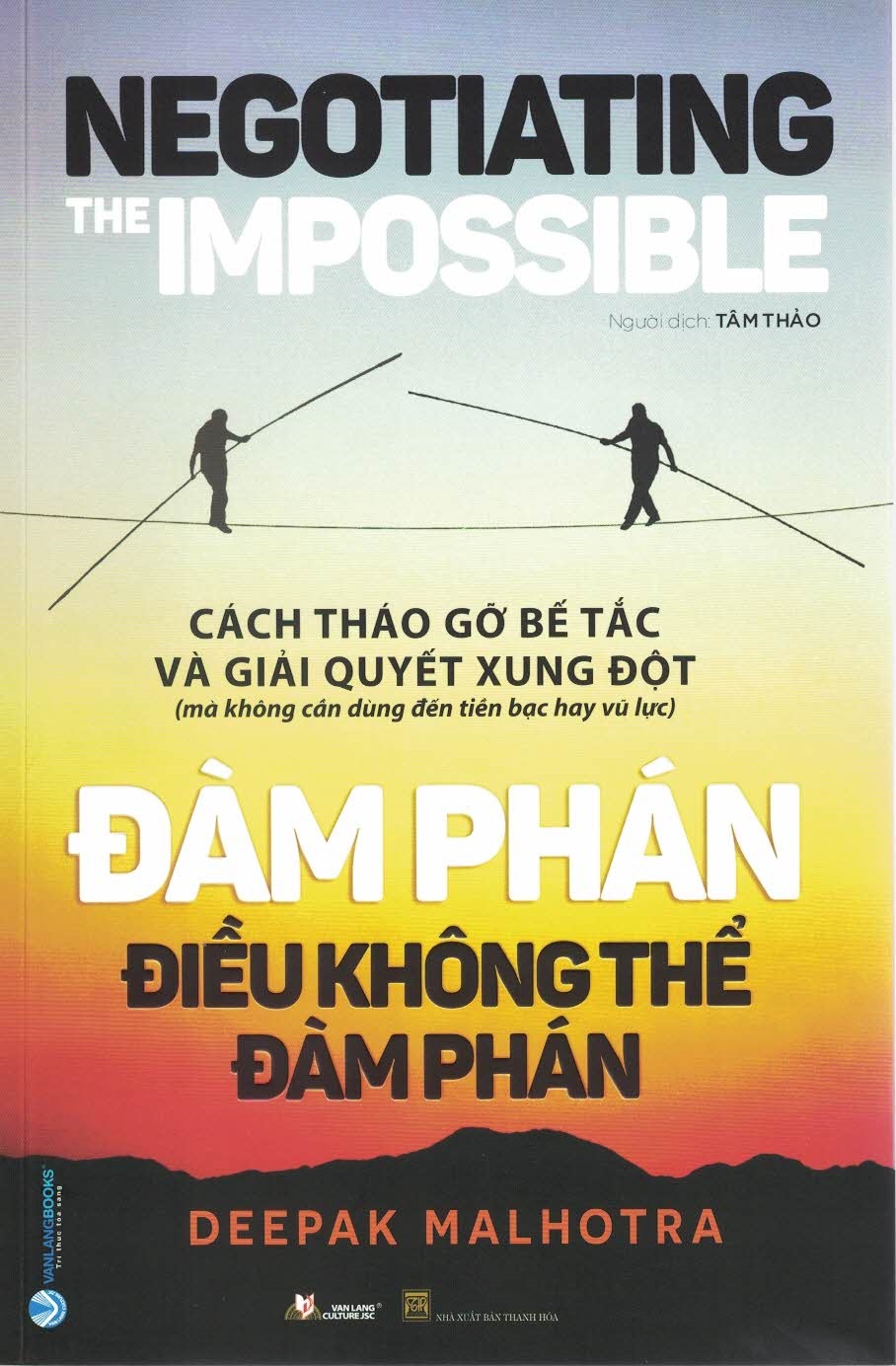 Đàm phán điều không thể đàm phán: cách tháo gỡ bế tắc và giải quyết xung đột