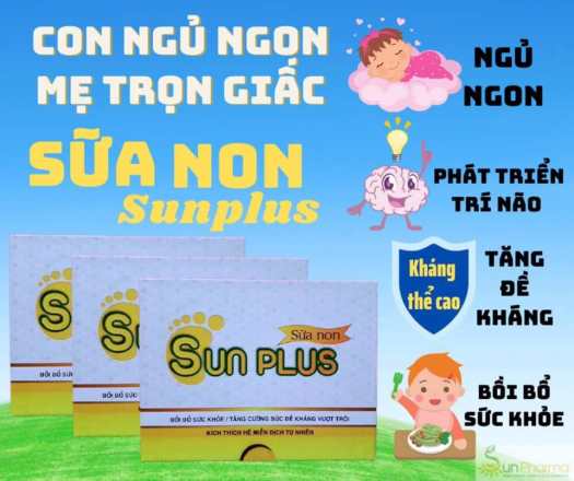 Sữa Non Sunplus - Bé Ngủ Ngon, Sâu Giấc và Tăng Đề Kháng Tốt