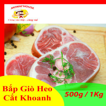 500g bắp giò heo (khoanh giò) cắt khoanh tiện lợi_giao hỏa tốc