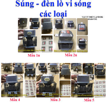 Đèn lò vi sóng các loại - đèn magnetron - viba - cục nóng - đèn cao tần Sung LVS (chọn đúng mẫu khi đặt hàng)