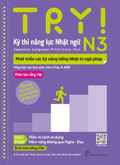 TRY! Kỳ thi năng lực Nhật ngữ N3. Phát triển các kỹ năng tiếng Nhật từ ngữ pháp