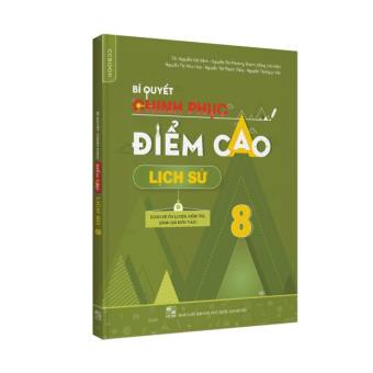 Sách - Bí quyết chinh phục điểm cao Lịch sử 8