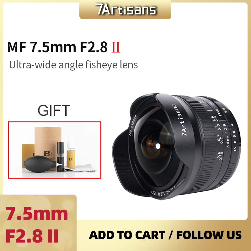 7Artisans 7.5mm F2.8 II Large Aperture Wide-Angle Micro Single Manual Fixed Focus For Canon / Sony / Nikon / Fuji / Olympis / Panasonic 7 artisans ราคา 5,838 บาท*ส่งฟรี