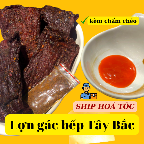 Thịt lợn gác bếp tây bắc - loại 1 - kèm chẳm chéo - thơm ngon -atvstp