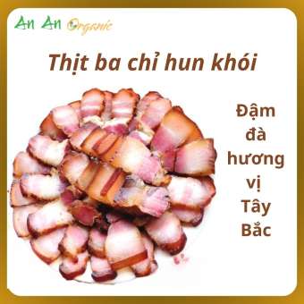 Thịt Ba Chỉ Hun Khói, Thịt Xông Khói Thơm Ngon, an toàn, dễ chế biến, ăn kèm chẩm chéo Đặc Sản Tây Bắc