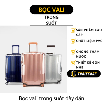 Bao Vali Trong Suốt, áo bọc vali trong suốt size 20, 22, 24, 26, 28