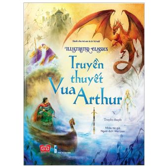 Fahasa - Illustrated Classics - Truyền Thuyết Vua Arthur