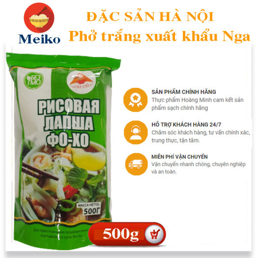 ]Phở trắng -đặc sản gia truyền Phố Xưa-MEIKO sản xuất dẻo dai thơm ngon 500g hàng xuất khẩu Châu Âu đảm bảo an toàn VSTP cao