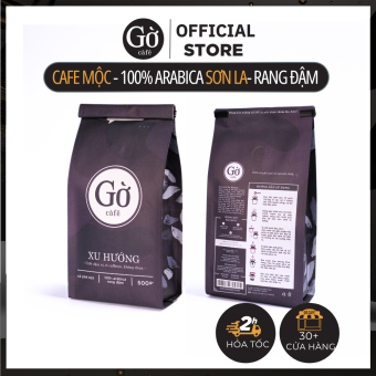 Cà phê gu XU HƯỚNG (đắng mạnh) 100% ARABICA RANG NHẠT, mộc, rang xay nguyên chất Gờ cafe
