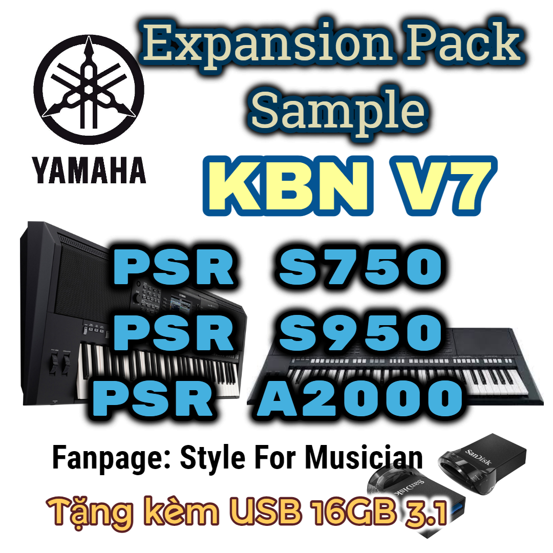 Sample KBN V7 Yamaha A2000 750 950 giao file Yep + tặng 1 USB 16GB full dữ liệu đi show gần 7GB
