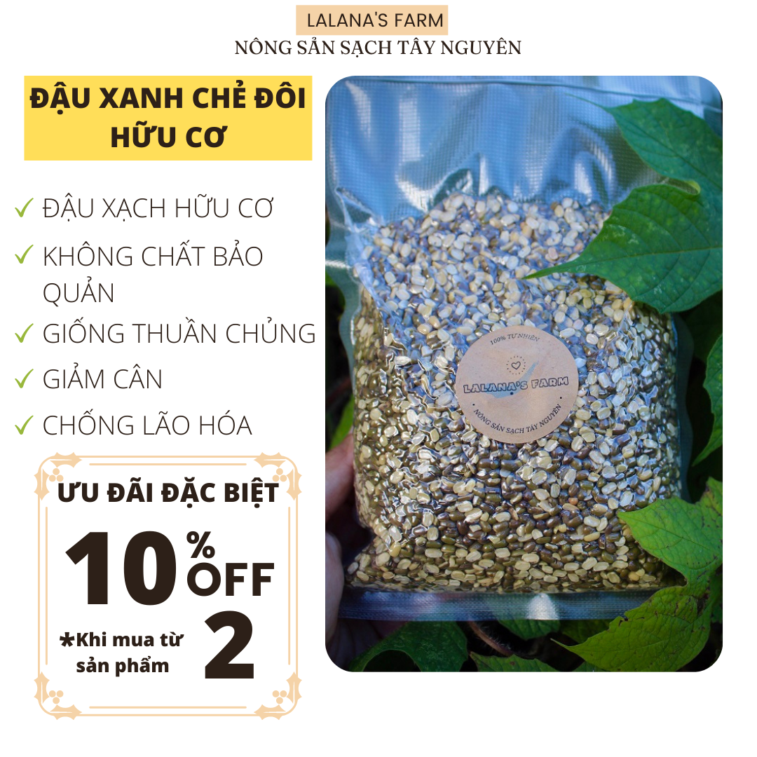 Đậu Xanh Hữu Cơ Chẻ Đôi Thuần Chủng - Đậu xanh tách đôi sạch Tây nguyên, Đỗ xanh quê - Lalana's Farm Nông Sản Sạch Tây Nguyên