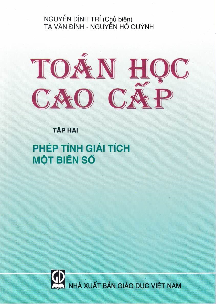 Toán cao cấp tập hai : phép tính giải tích một biến số