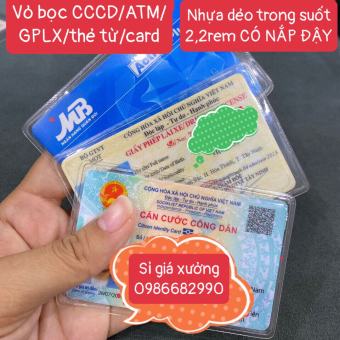 VỎ BỌC THẺ ATM, CCCD, BẰNG LÁI XE, BHYT, HỘ CHIẾU, SỔ ĐỎ SỔ HỒNG Nhựa PvC Trong Suốt, Siêu Dẻo Có Nắp...