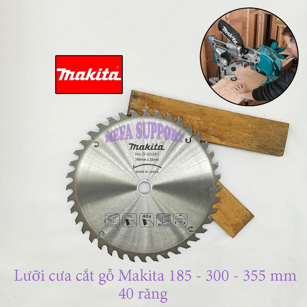 Lưỡi cắt gỗ makita 110 180 250 300 350 - lưỡi cưa xẻ gỗ makita 40 răng