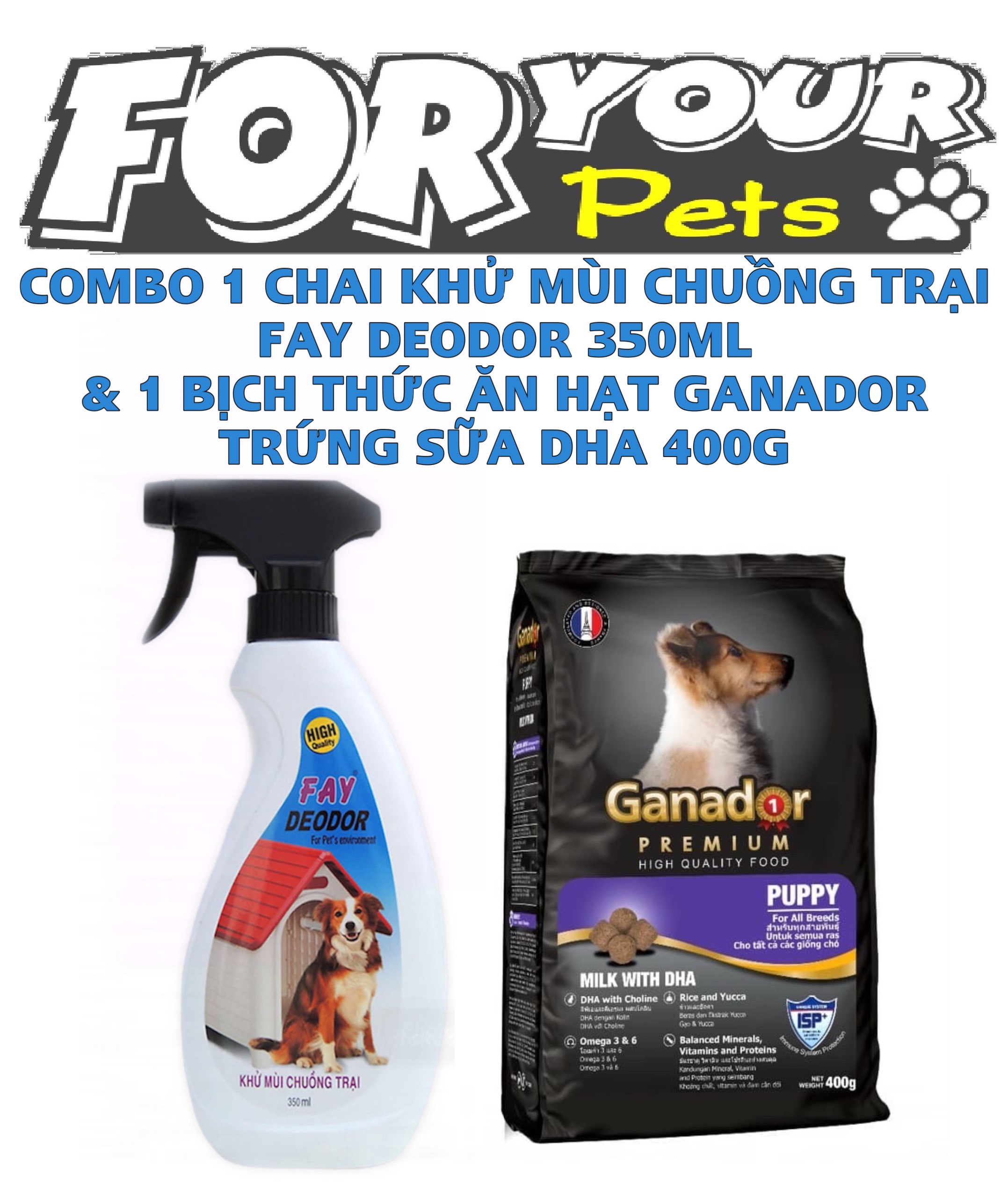 COMBO 1 CHAI XỊT KHỬ MÙI CHUỒNG TRẠI FAY DEODOR 350ML & 1 BỊCH THỨC ĂN HẠT GANADOR TRỨNG SỮA DHA 400G