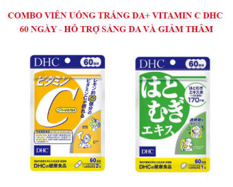 COMBO VIÊN UỐNG TRẮNG DA+ VITAMIN C DHC 60 NGÀY - HỖ TRỢ SÁNG DA VÀ GIẢM THÂM
