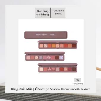 Bảng Mắt 9 Ô Đủ Màu Xinh Xắn Soft Eye Shadow Hanru Smooth Texture