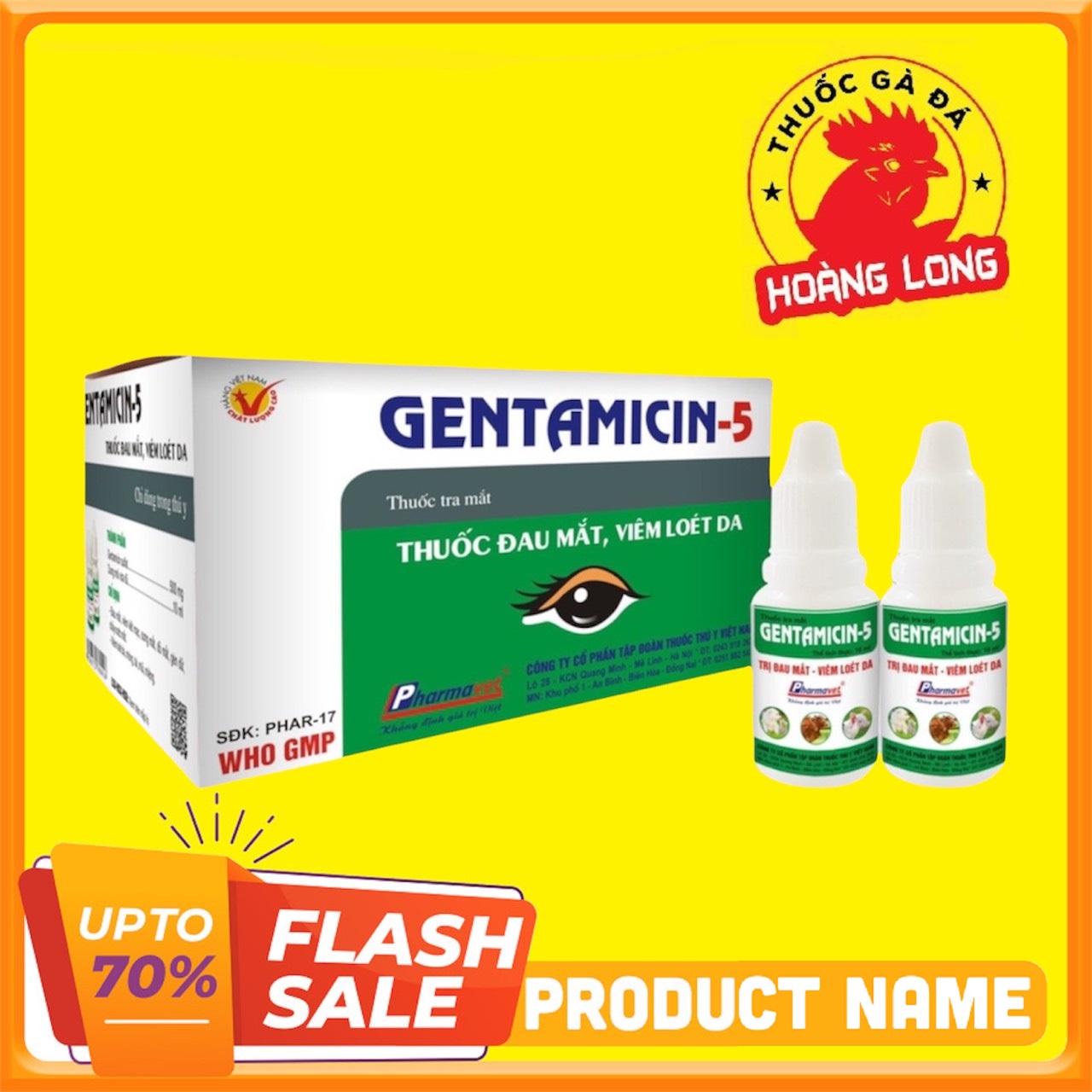 Nhỏ mắt Gentamicin - 5 đau mắt, bọt mắt cho gà đá 10ml