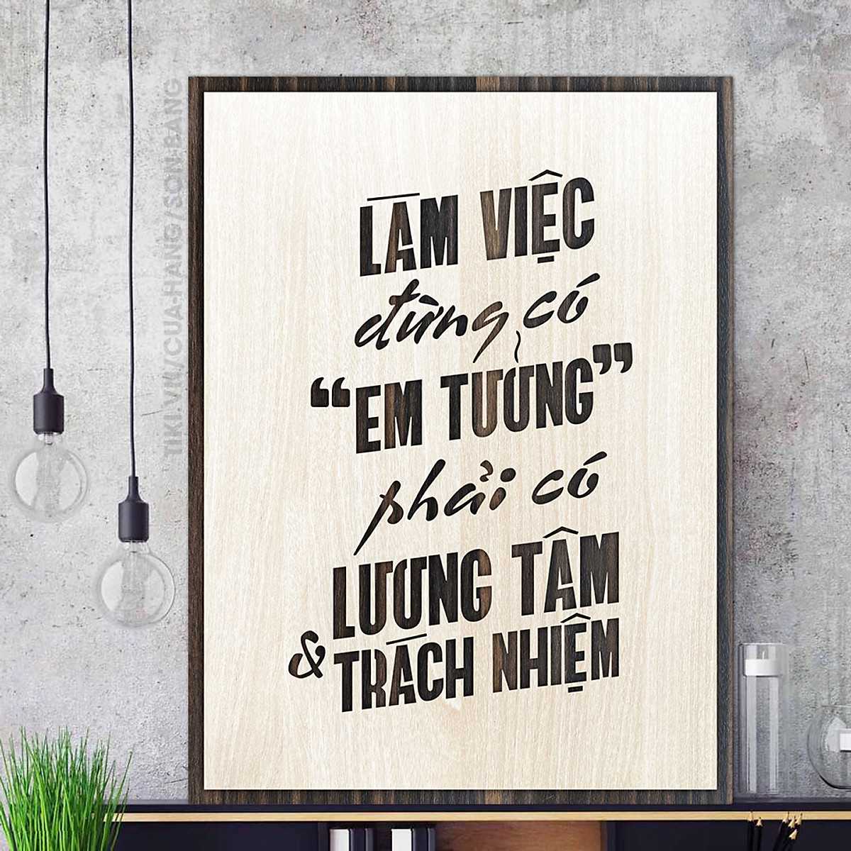 Tranh Nội THất ,slogan treo tường bằng gỗ 40 x 55 cm