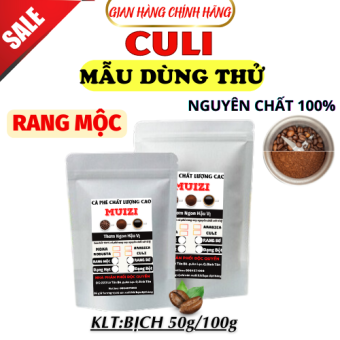 Cà phê hạt nguyên chất, cà phê hạt CULI rang mộc,rang bơ 50G/100G
