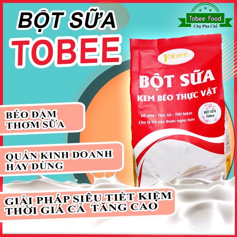 Bột sữa tobee tiêu chuẩn - bột pha trà sữa chuẩn vị - bột kem béo thực vật