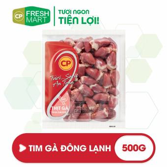 Tim gà đông lạnh CP Fresh Mart 500g Thịt gà CP, Tim gà chất lượng đông nguyên chất lượng