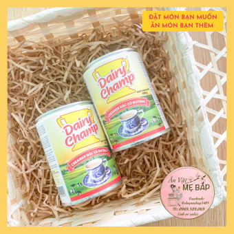 Sữa Đặc Có Đường Dairy Champ Malaysia - Creamer Đặc Có Đường - Shop Mẹ Bắp [Date 05/2024]