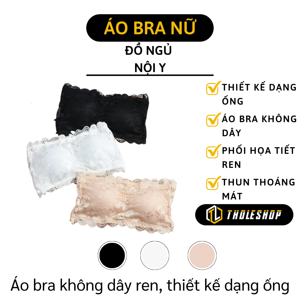 Áo Bra - Áo Bra Ren Không Dây, Có Miếng Lót Nâng Ngực Cực Quyến Rũ - Áo Cúp Ngực Không Dây