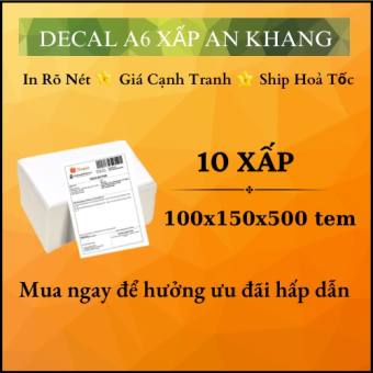 Combo 10 xấp Giấy In Nhiệt Decal A6 / 100x150mm - Tệp 500 Tem, In Bill
