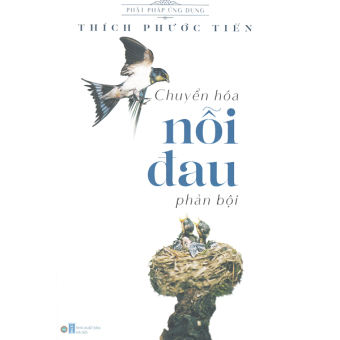 Phật Pháp Ứng Dụng - Chuyển Hóa Nỗi Đau Phản Bội
