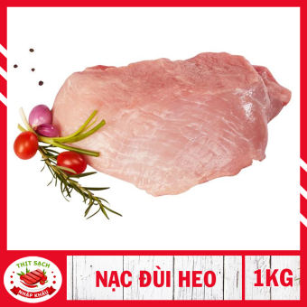 1kg nạc đùi heo nhập khẩu  ( 1kg ) Thịt đùi heo thơm ngon