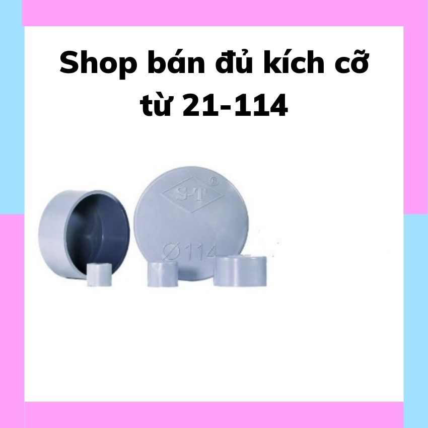 Nắp bít ống nước trơn giá rẻ đầy đủ kích thước.