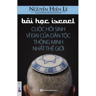 Sách - Bài học Israel: Cuộc hồi sinh vĩ đại của dân tộc thông minh  thế giới + tặng kèm bút bi