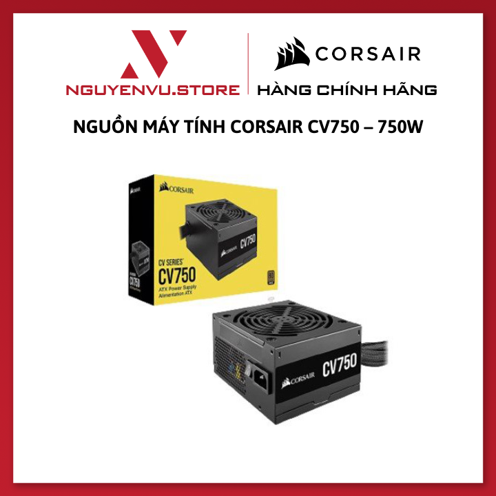Nguồn máy tính Corsair CV750 – 750w 80 Plus Bronze (CP-9020237-NA) - Hàng Chính Hãng