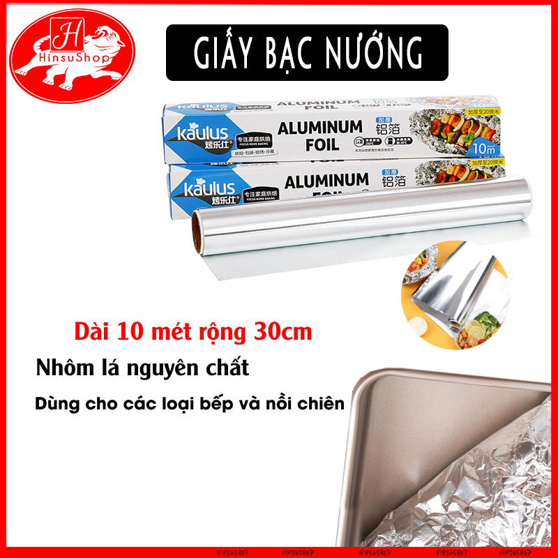 Giấy bạc nướng thức ăn, màng nhôm nướng thịt, giữ nhiệt siêu tốt cuộn to dài 10m *30cm