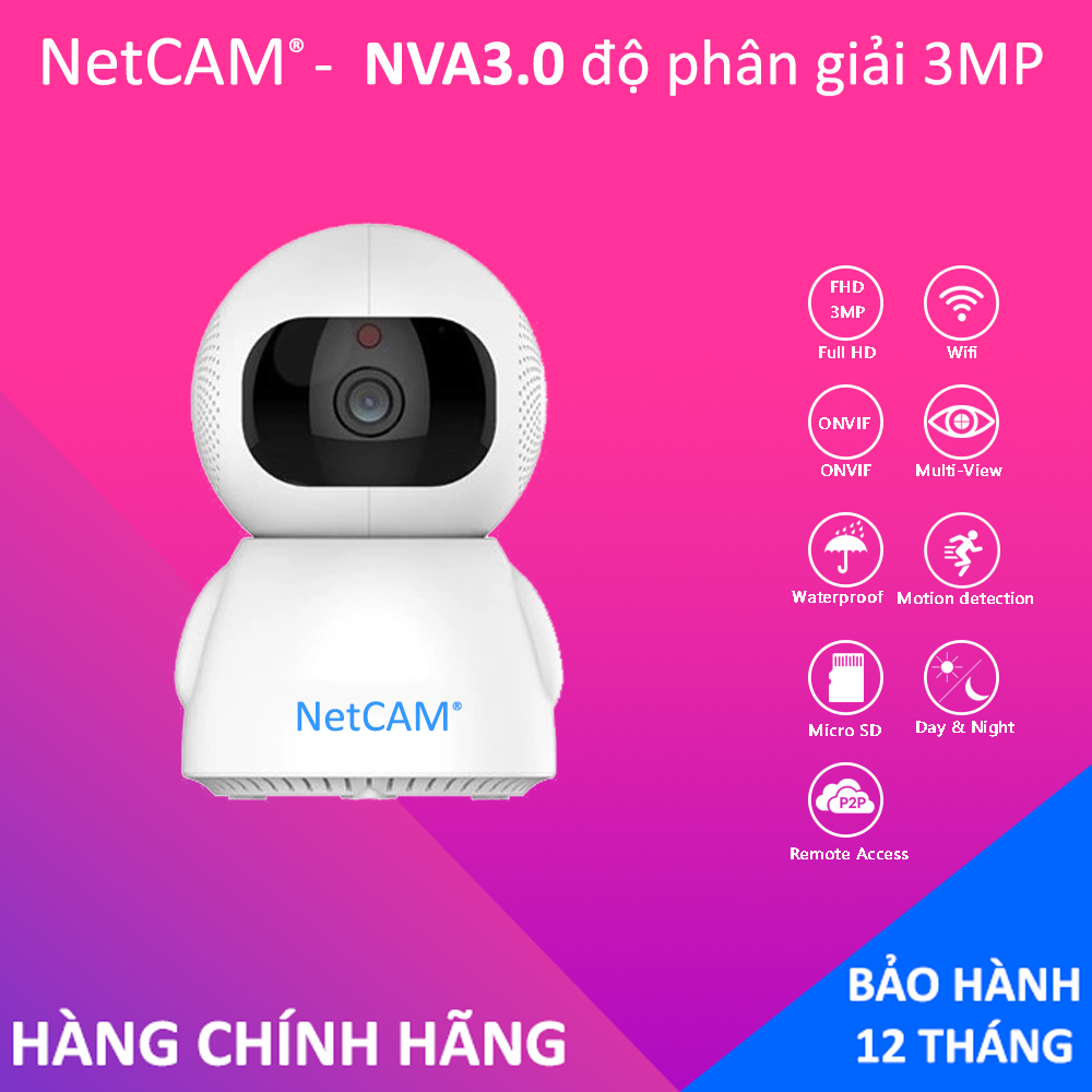 Camera IP wifi NetCAM NVA2.0 / NVA3.0 (độ phân giải 2MP / 3MP) - Hãng Phân Phối Chính Thức