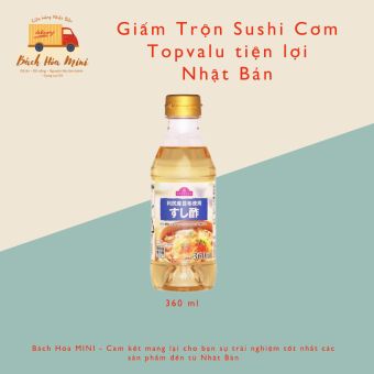 Giấm Trộn Sushi Topvalu tiện lợi 360ml [Nhật Bản] - Bách Hóa Mini