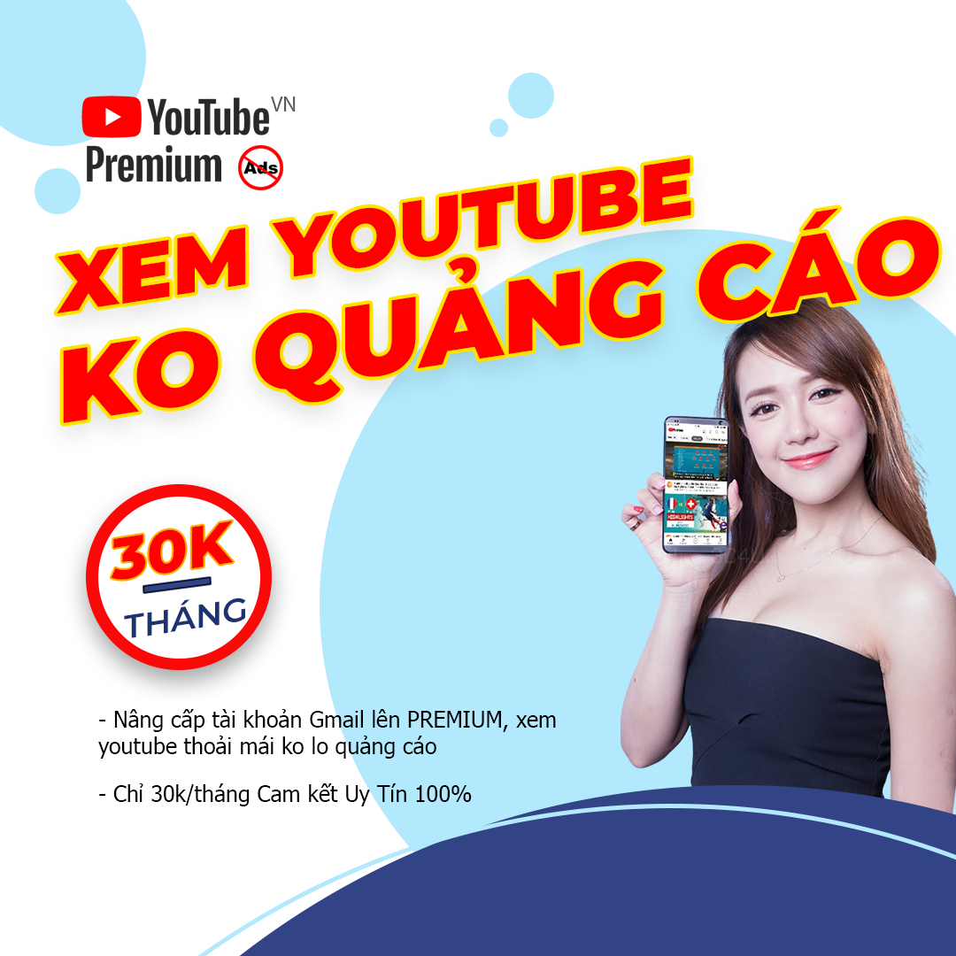 Mua Youtube Premium tại Việt Nam Uy Tín Có Bảo Hành - Xem Youtube Không Bị Quảng Cáo - Ánh Linh