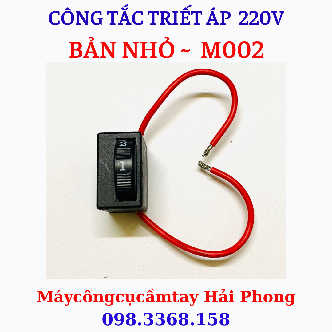 TRIẾT ÁP MÁY MÀI , GIÁP , ĐÁNH BÓNG : BẢN NHỎ kí hiệu MOO2 - BẢN TO kí hiệu TO26 - 250VAC-50Hz