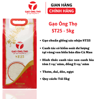 Gạo ST25 – thương hiệu Gạo Ông Thọ - Cơm mềm, dẻo, dai, ngọt, thơm – túi ép 4 biên 5kg