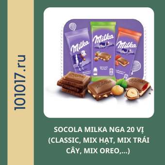 Socola Milka Nga 20 vị, socola sữa, socola trắng, socola hạnh nhân, socola hạt, socola mix trái cây ngon tuyệt hảo