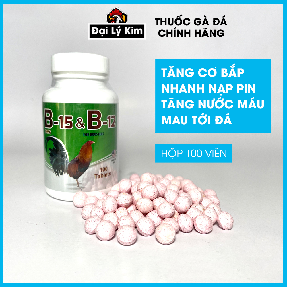 Thuốc nuôi gà đá tăng bo B15 B12, 20 - 50 - 100 viên, nhập khẩu Mỹ chính hãng + thuốc gà, thuốc gà đá, thuốc cho gà đá, thuốc tăng bo gà đá