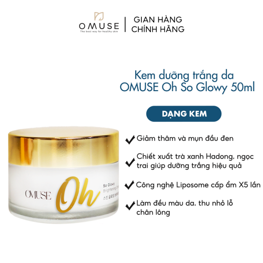 Kem dưỡng trắng, cấp ẩm và phục hồi da O’Muse Oh So Glowy Brightening Cream 50ml