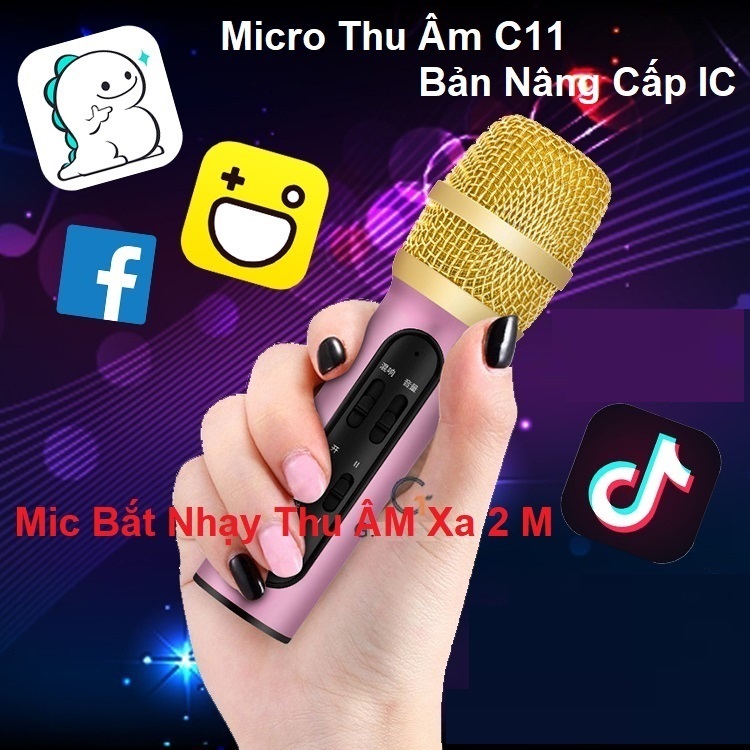 Micro c11 nâng cấp cải tiến bắt xa 2 mét âm thanh cực hay - livestream bán hàng - hát thu âm, micro live stream thu âm c11, micro thu âm, hát live stream,karaoke online