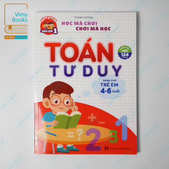 Sách - Toán Tư Duy Dành Cho Trẻ Em 4-6 Tuổi (Phiên Bản Mới)