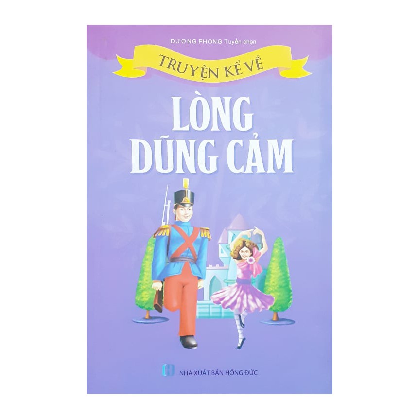 Truyện kể về lòng dũng cảm